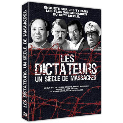 Dictateurs : Un Siècle De...